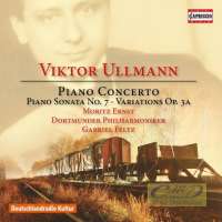 Ullmann: Piano Concerto; Piano Sonata No. 7; Variations